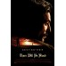 THERE WILL BE BLOOD DANIEL DAY-LEWIS ORIGINAL MOVIE PRINT PREMIUM POSTER