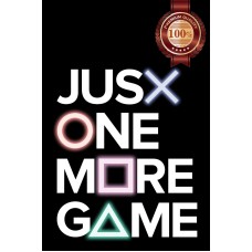 JUST ONE MORE GAME - VIDEO GAME GAMER WALL ART SIGN DECOR PRINT PREMIUM POSTER