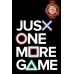 JUST ONE MORE GAME - VIDEO GAME GAMER WALL ART SIGN DECOR PRINT PREMIUM POSTER
