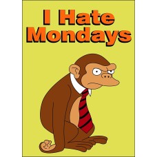 LARGE I HATE MONDAYS MONKEY FUNNY FUTURAMA DEMOTIVATIONAL WALL ART PRINT POSTER