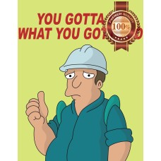 59CM x 72CM YOU GOTTA DO WHAT YOU GOTTA DO FUTURAMA DEMOTIVATIONAL PRINT POSTER