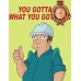 59CM x 72CM YOU GOTTA DO WHAT YOU GOTTA DO FUTURAMA DEMOTIVATIONAL PRINT POSTER